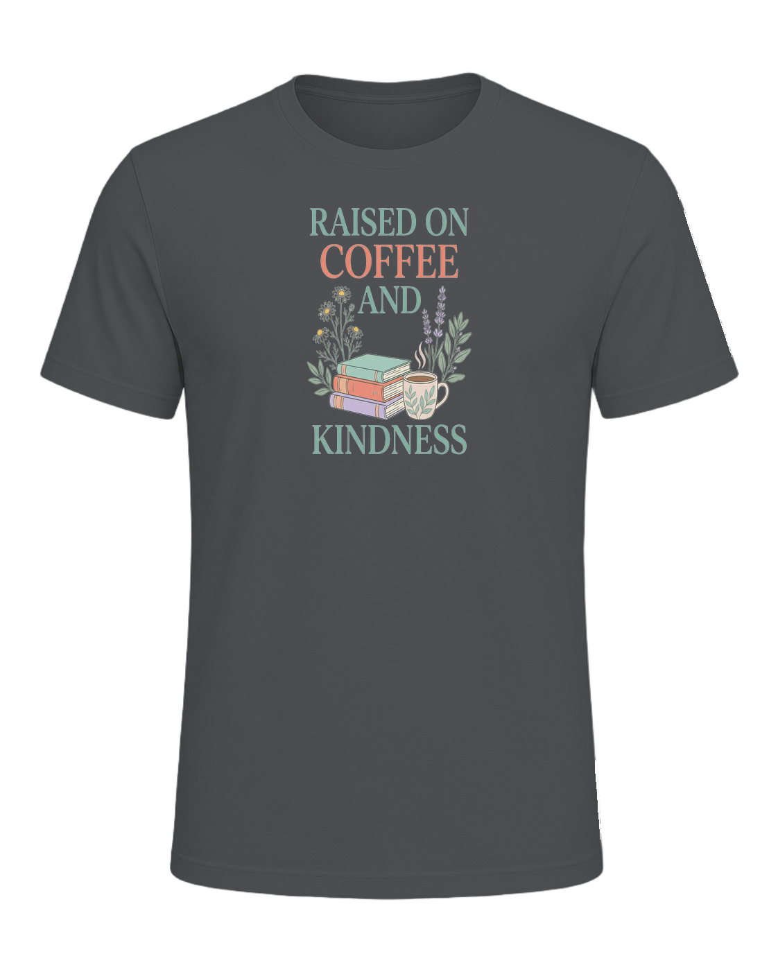RAISED ON COFFEE AND KINDNESS — Asphalt