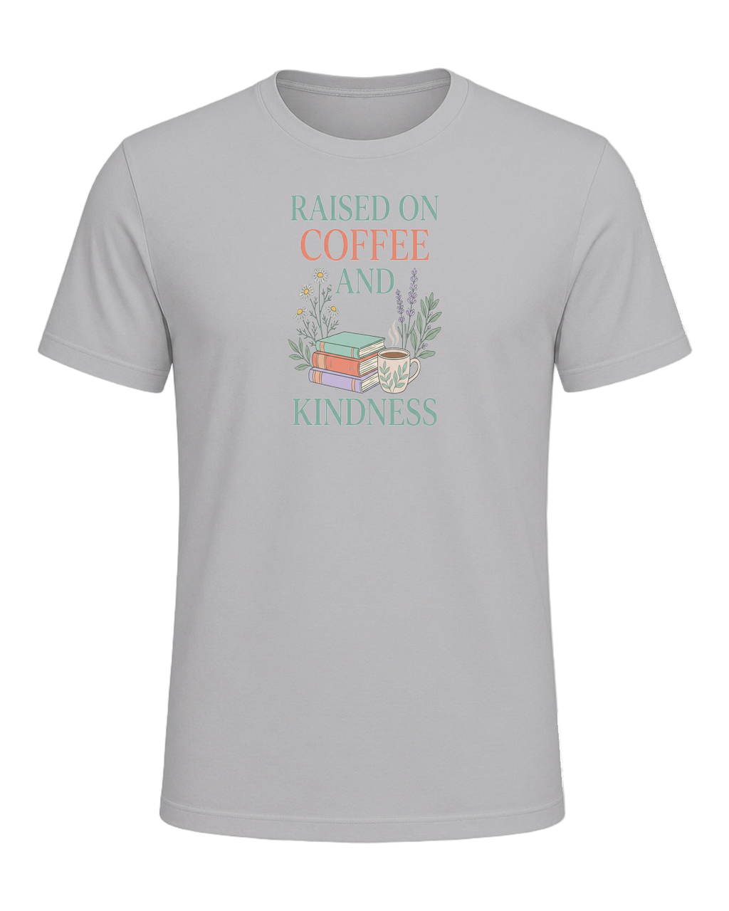 RAISED ON COFFEE AND KINDNESS — Athletic Heather