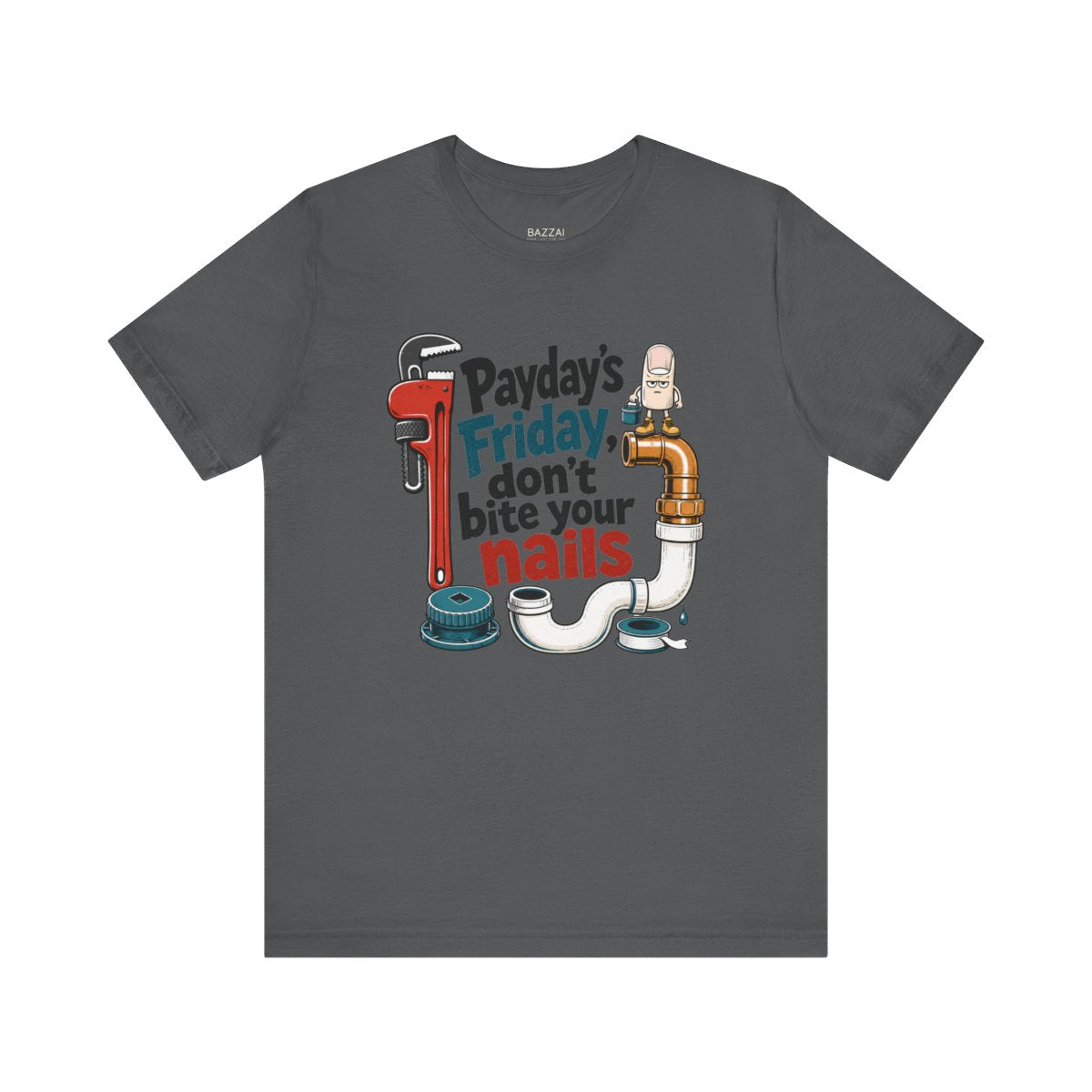 Trades Gift T-Shirt — Payday's Friday, Don't Bite Your Nails — t-shirt design