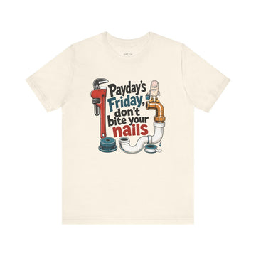 Trades Gift T-Shirt — Payday's Friday, Don't Bite Your Nails