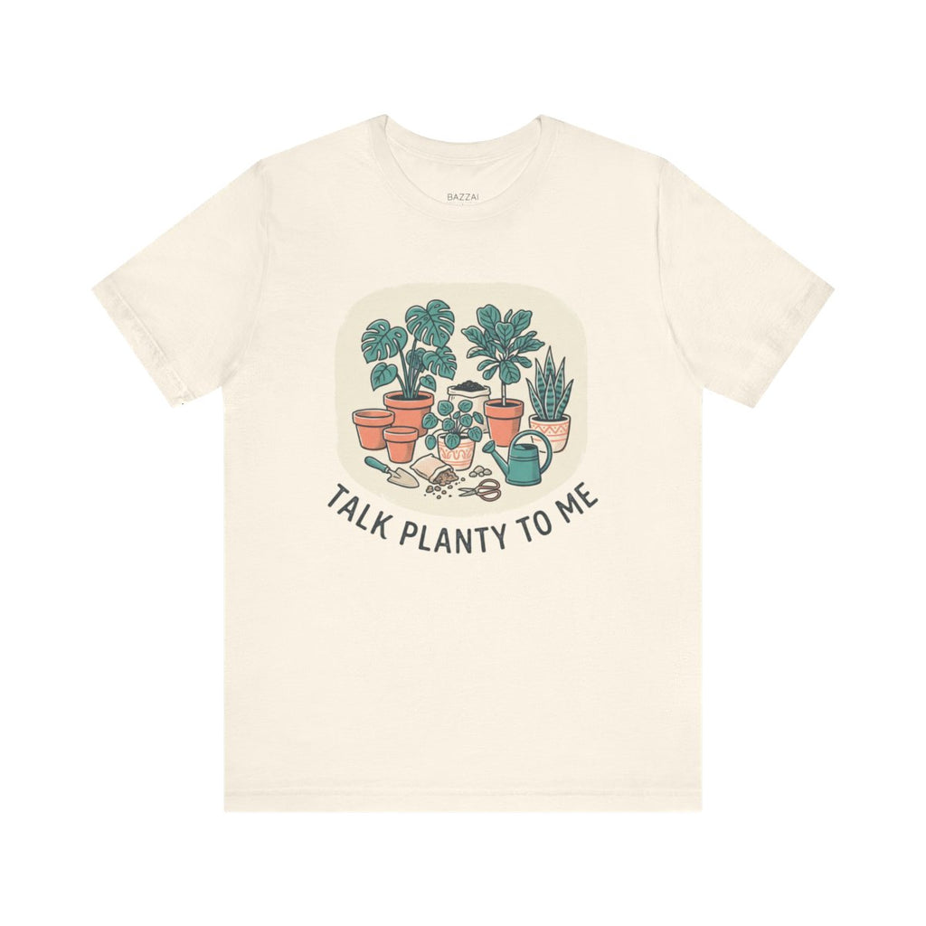 Funny Plant Gift T-Shirt — Talk Planty to Me — plants t-shirt design