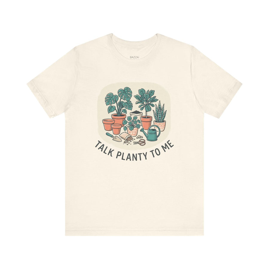 Funny Plant Gift T-Shirt — Talk Planty to Me