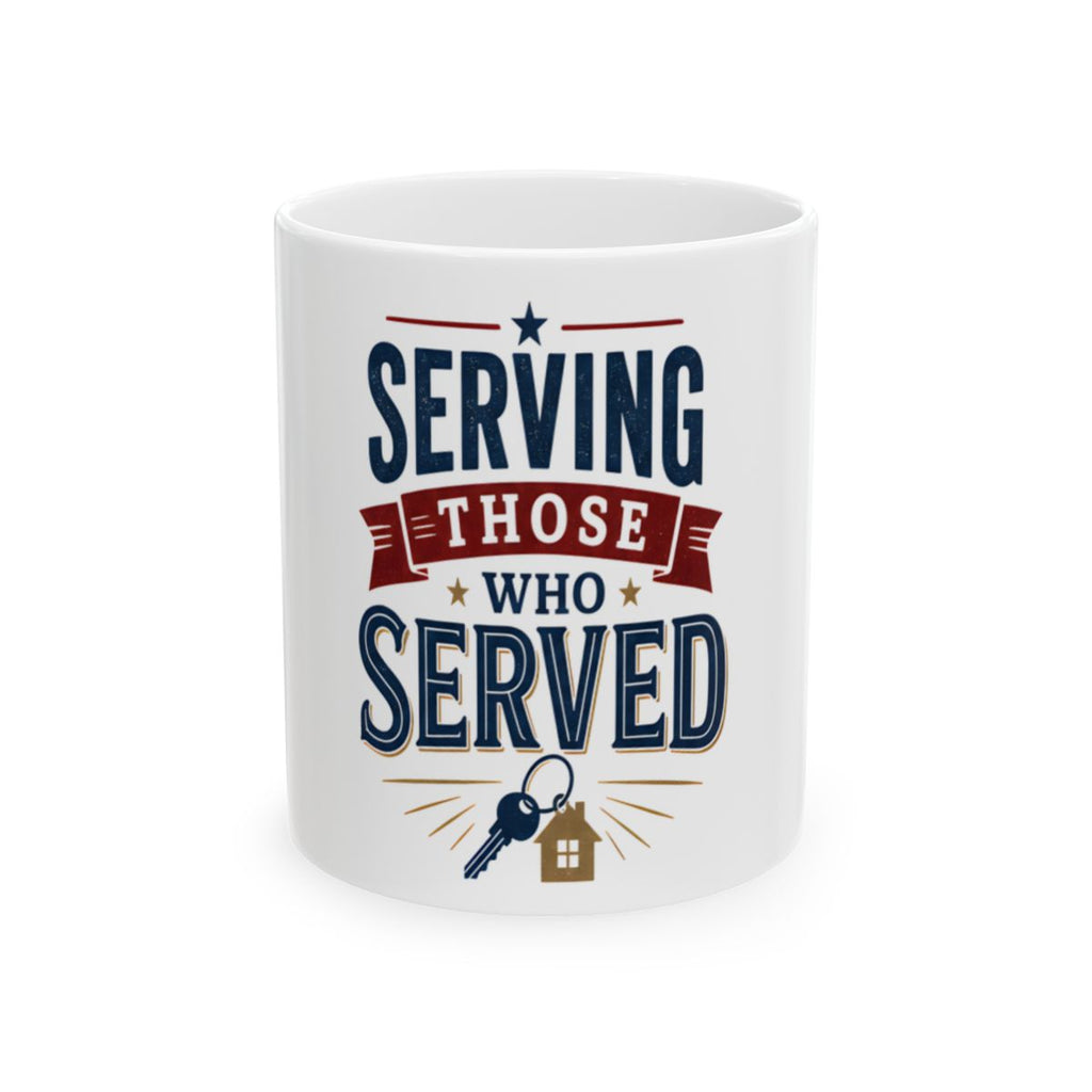 SERVING THOSE WHO SERVED Mug