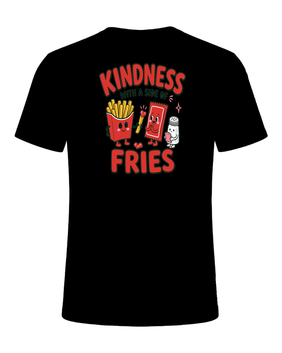 KINDNESS WITH A SIDE OF FRIES — Black