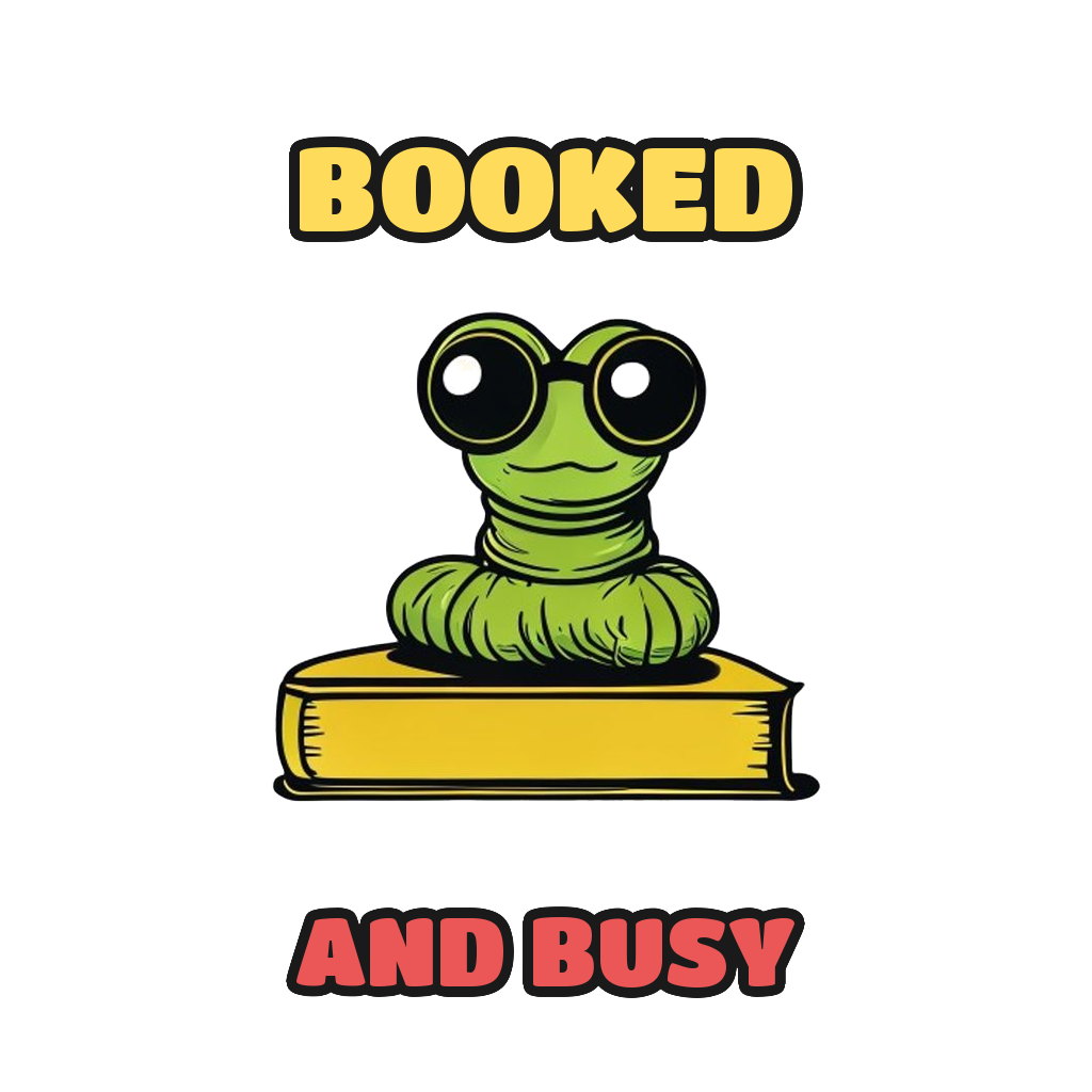 BOOKED AND BUSY