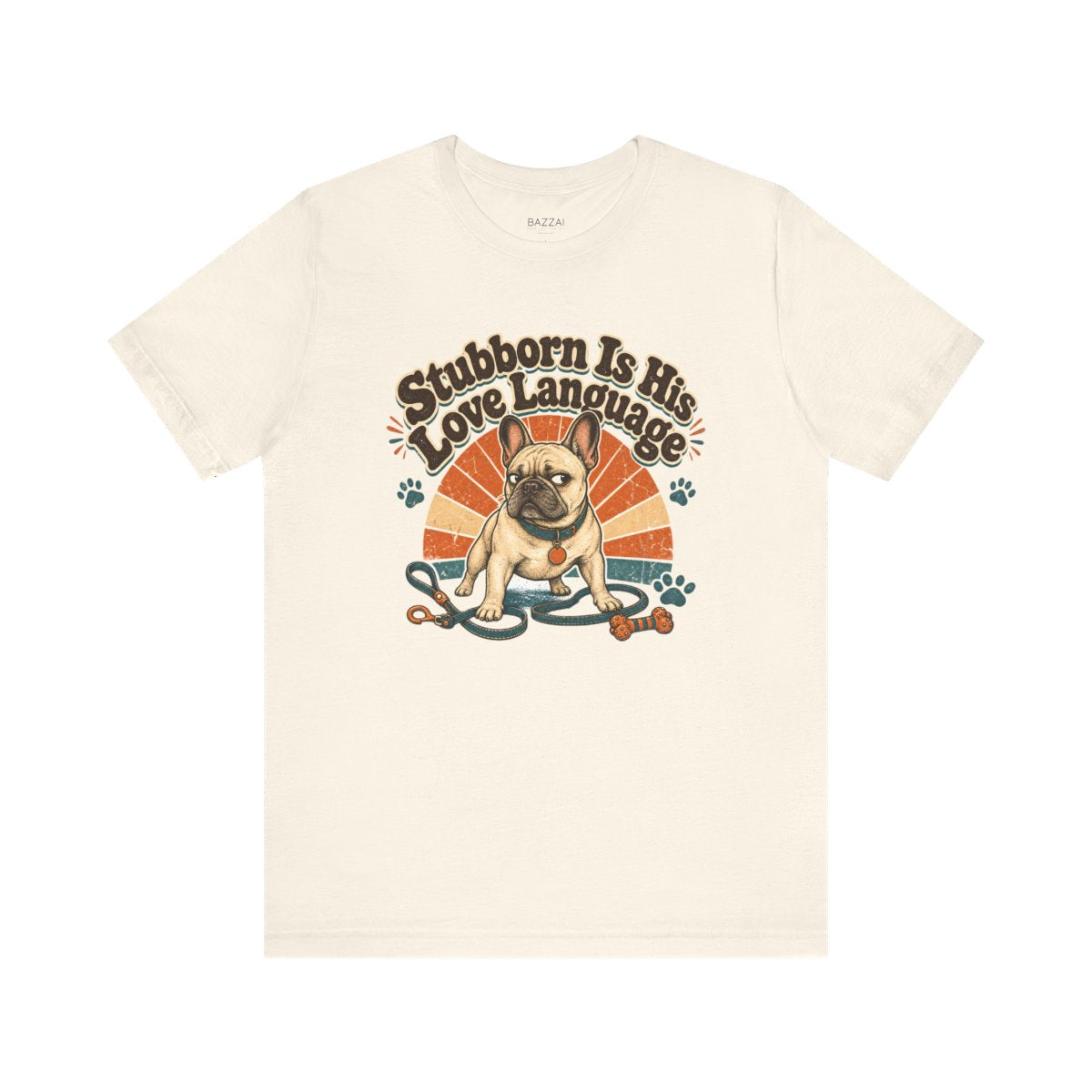 Funny Dog Owner Gift T-Shirt — Stubborn Is His Love Language — french bulldog t-shirt design