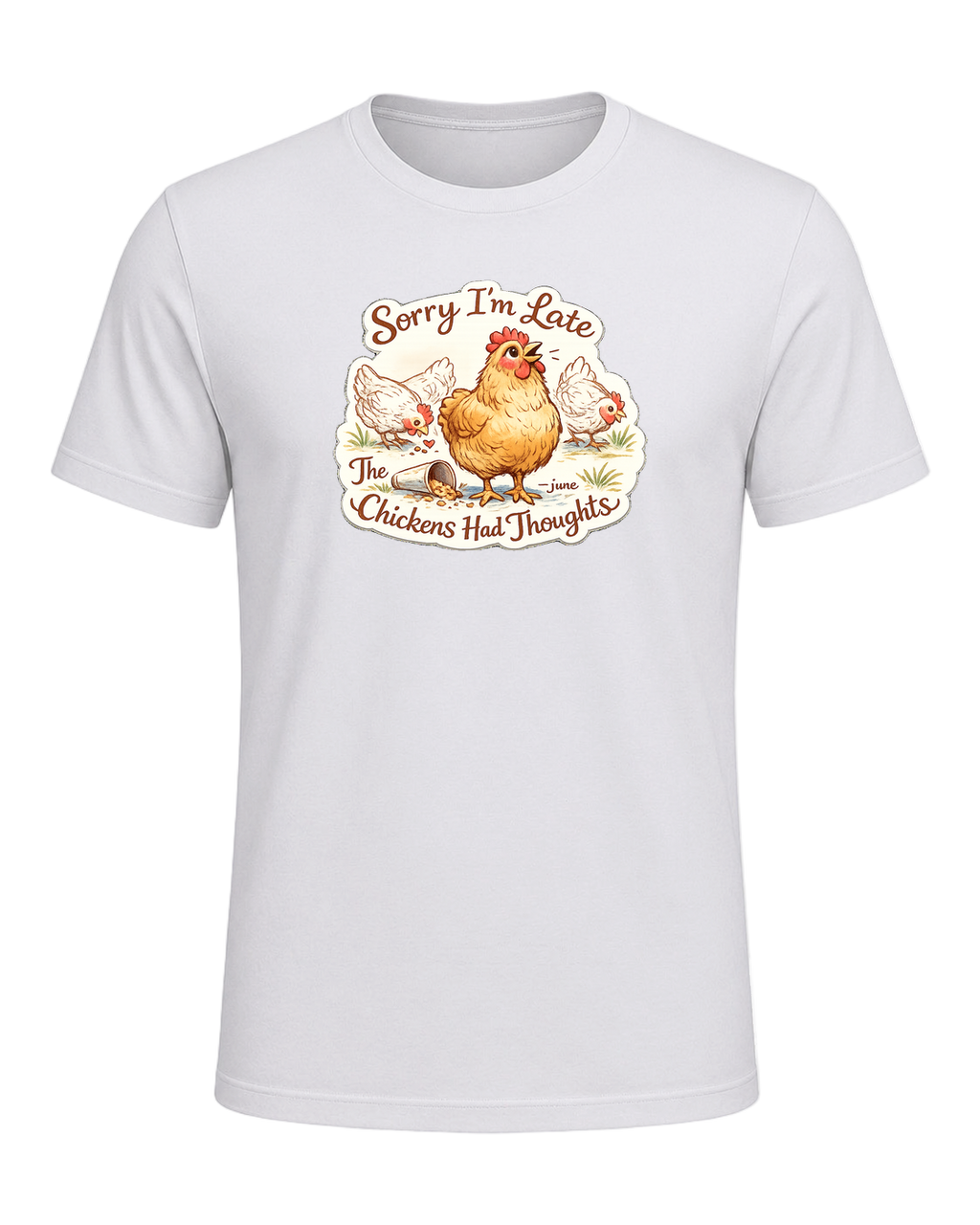 Sorry I’m Late, The Chickens Had Thoughts Tee — Ash