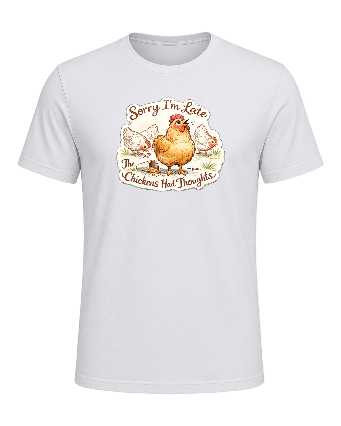 Sorry I’m Late, The Chickens Had Thoughts Tee — Ash