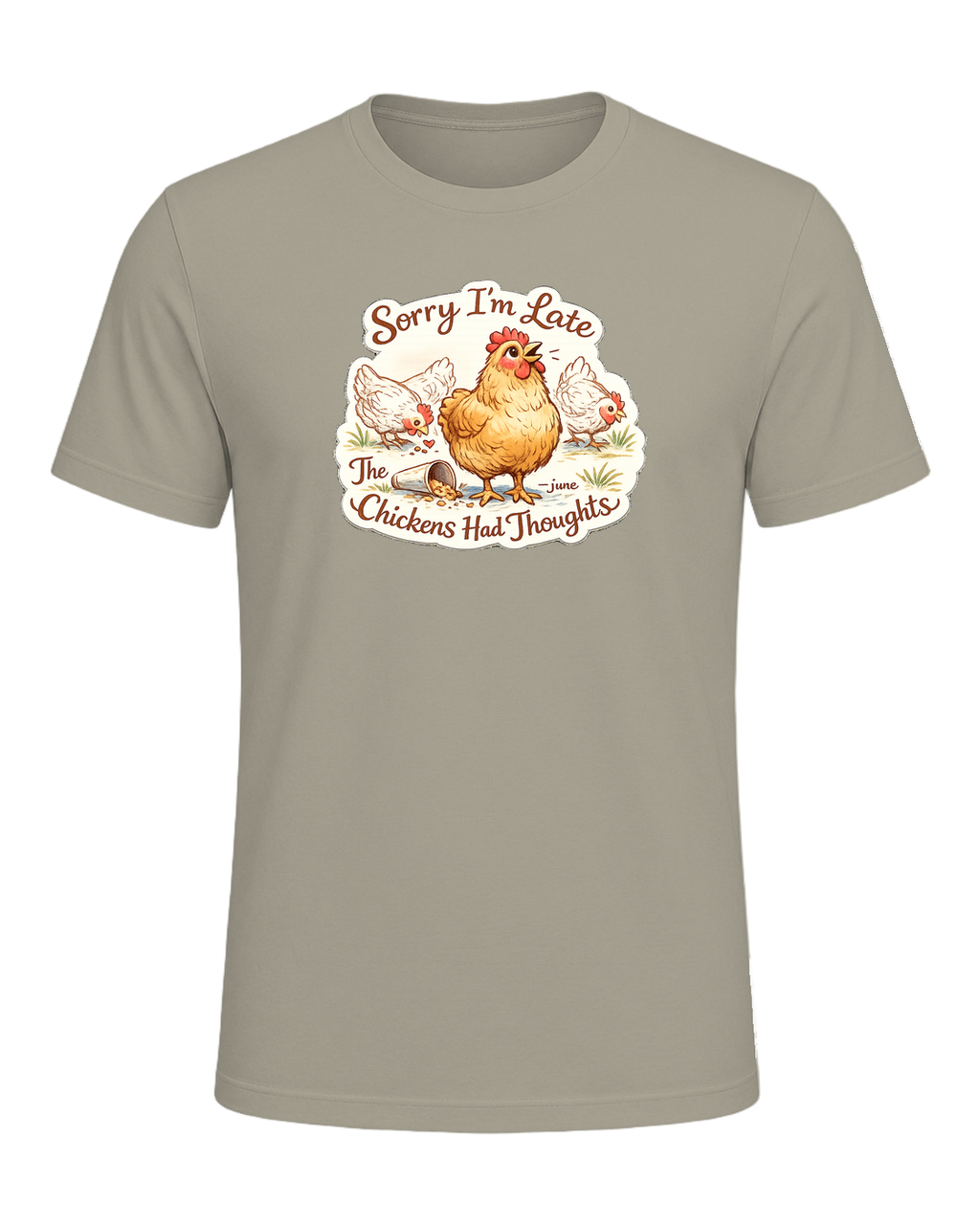 Sorry I’m Late, The Chickens Had Thoughts Tee — Heather Stone