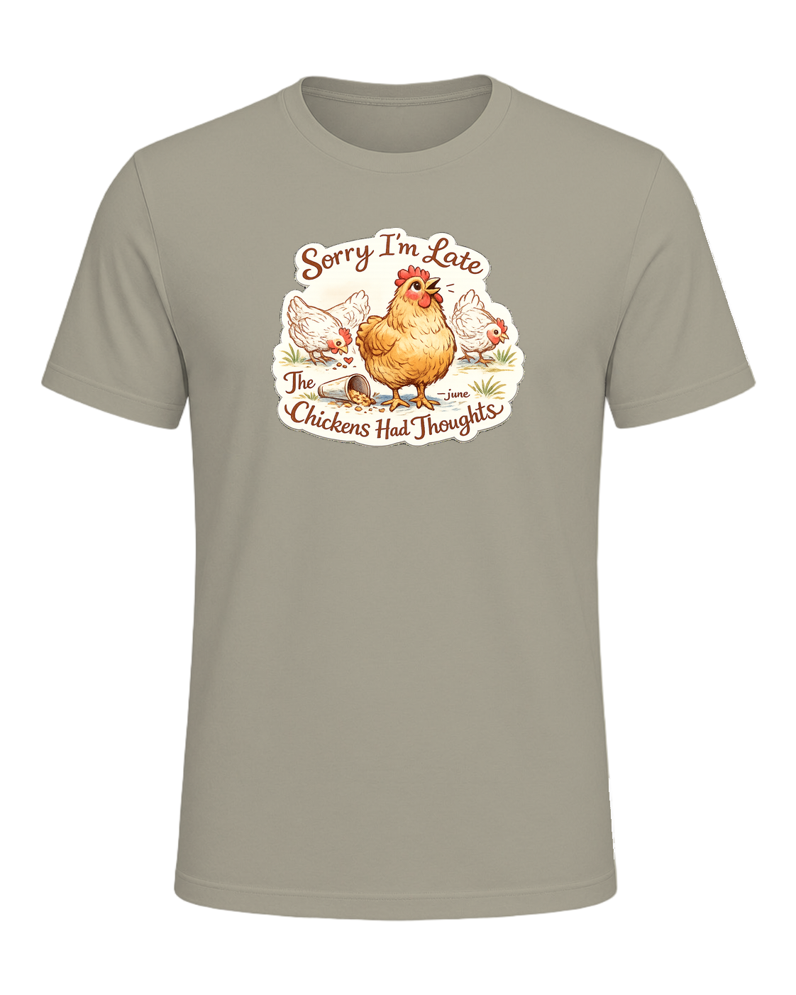 Sorry I’m Late, The Chickens Had Thoughts Tee — Heather Stone