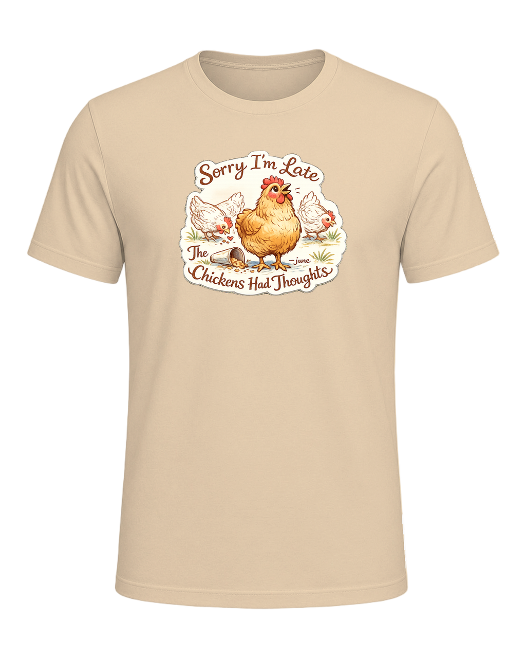 Sorry I’m Late, The Chickens Had Thoughts Tee — Soft Cream