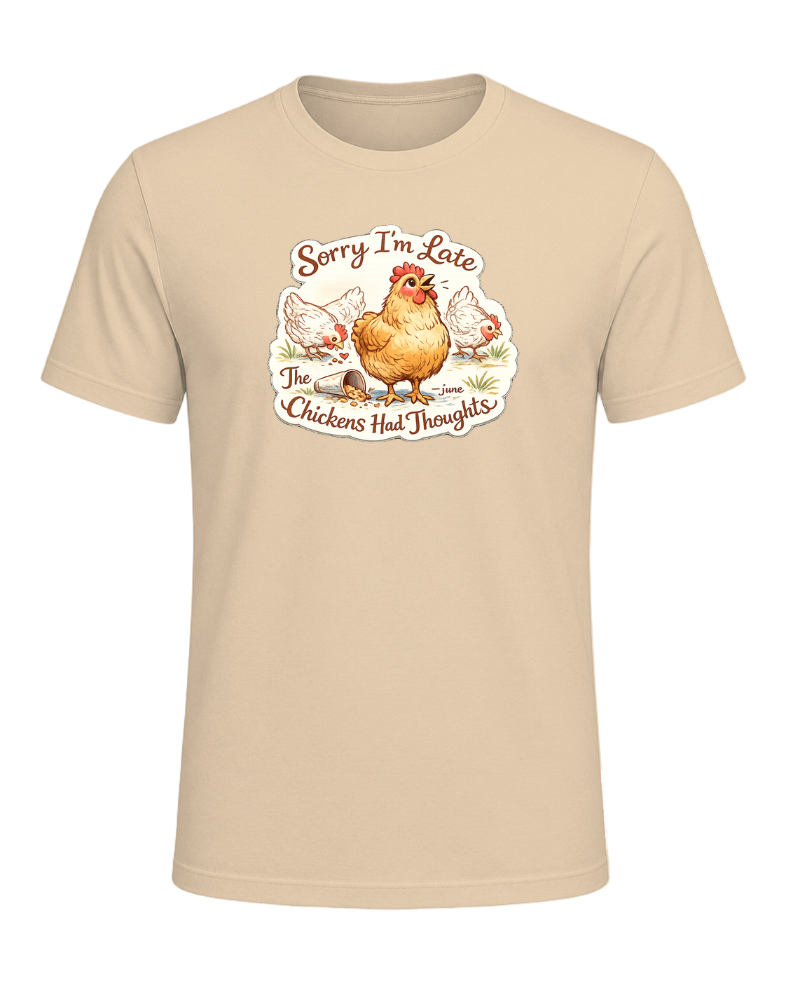 Sorry I’m Late, The Chickens Had Thoughts Tee — Soft Cream