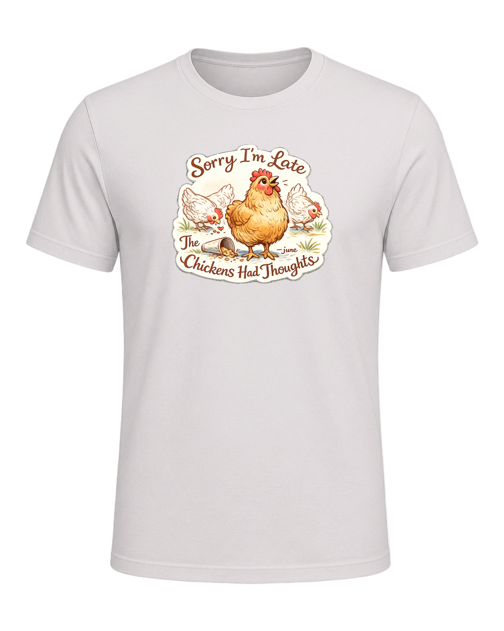Sorry I’m Late, The Chickens Had Thoughts Tee — Vintage White