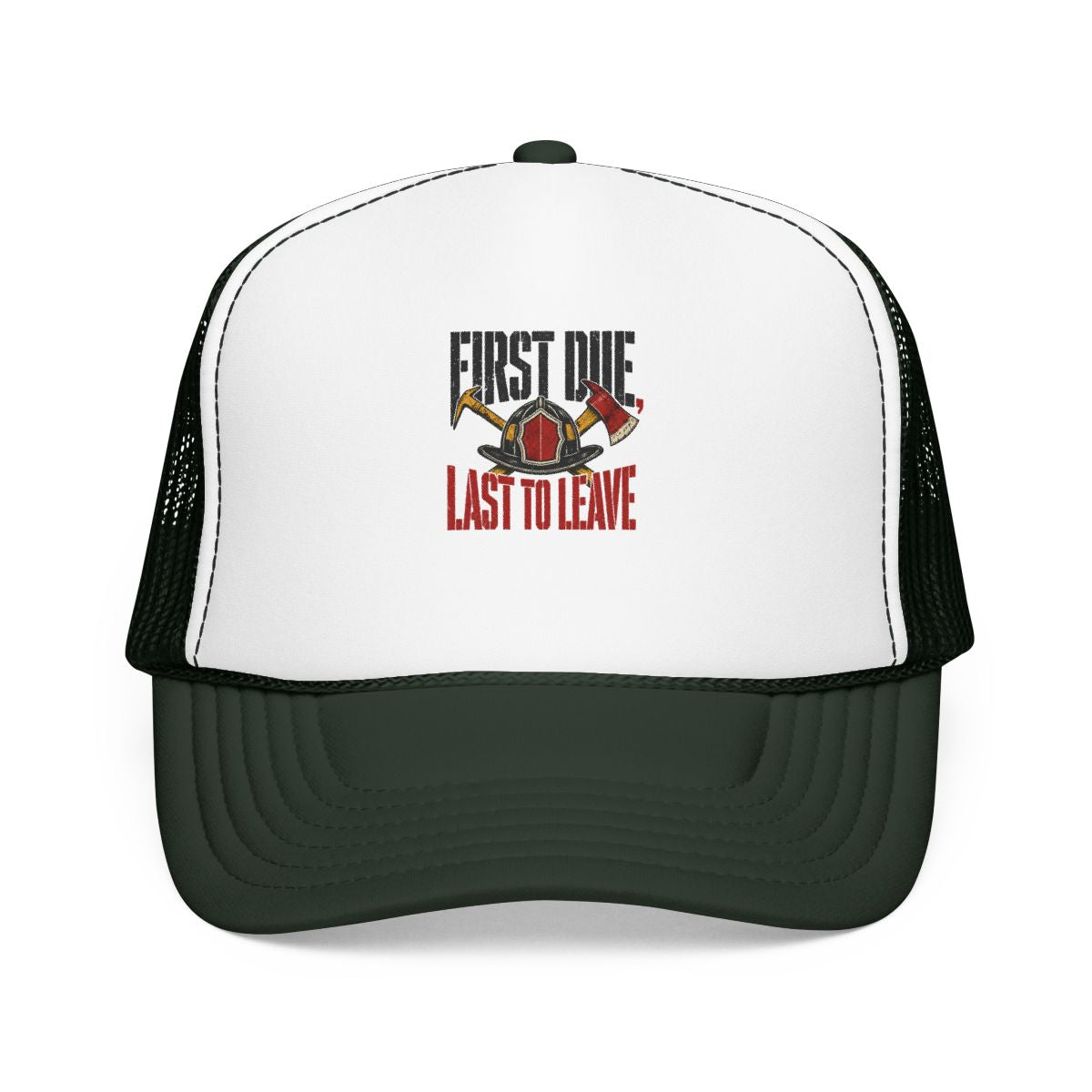 Funny Firefighter Hat — First Due, Last to Leave — hat design