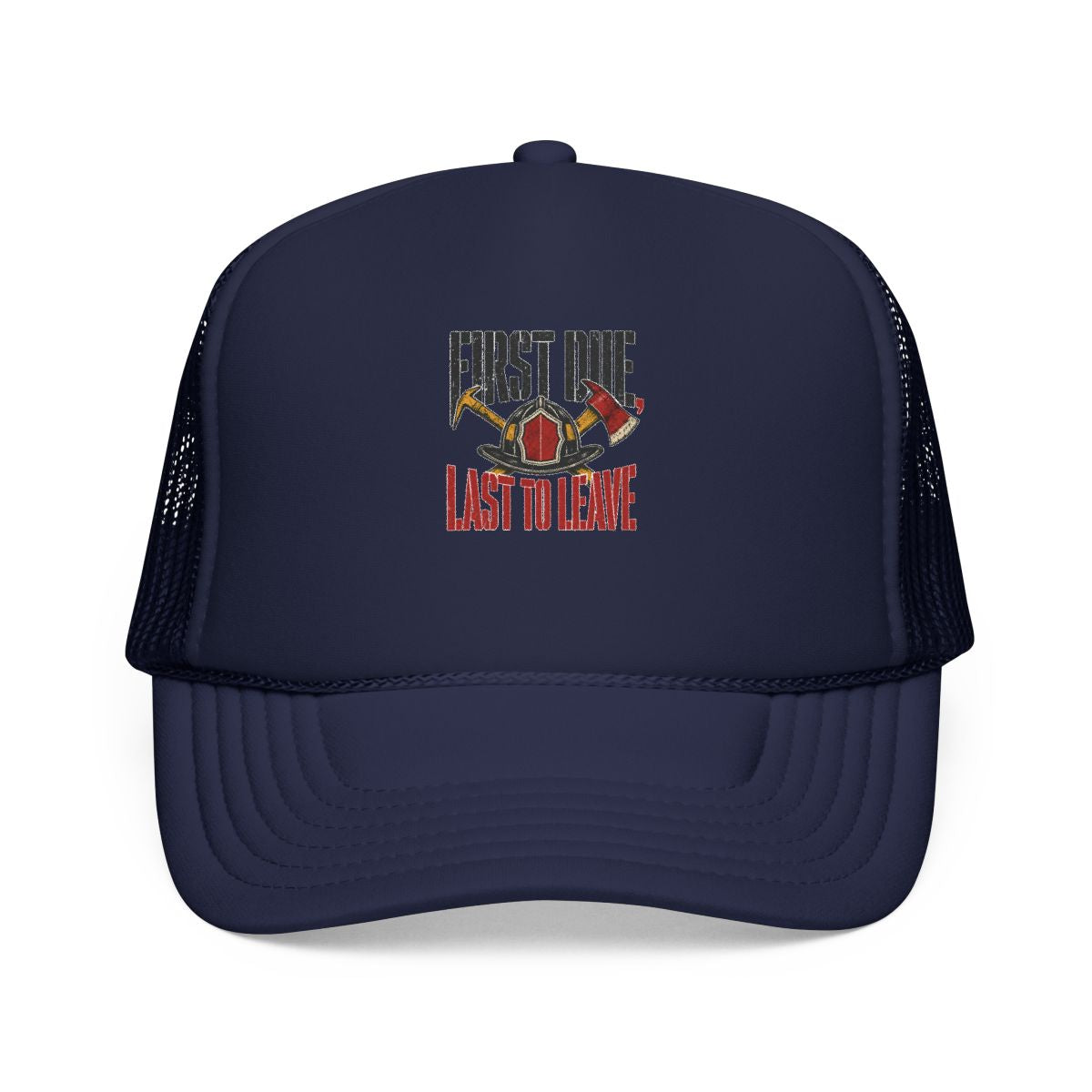 Funny Firefighter Hat — First Due, Last to Leave — hat design