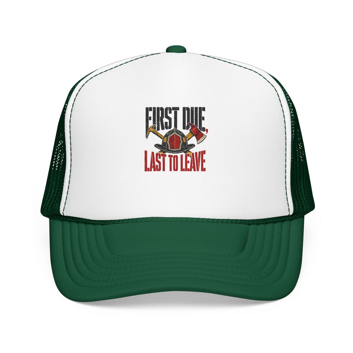 Funny Firefighter Hat — First Due, Last to Leave — hat design