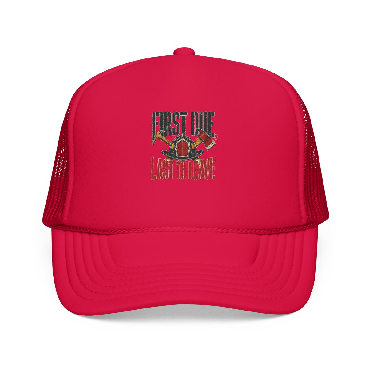 Funny Firefighter Hat — First Due, Last to Leave — hat design