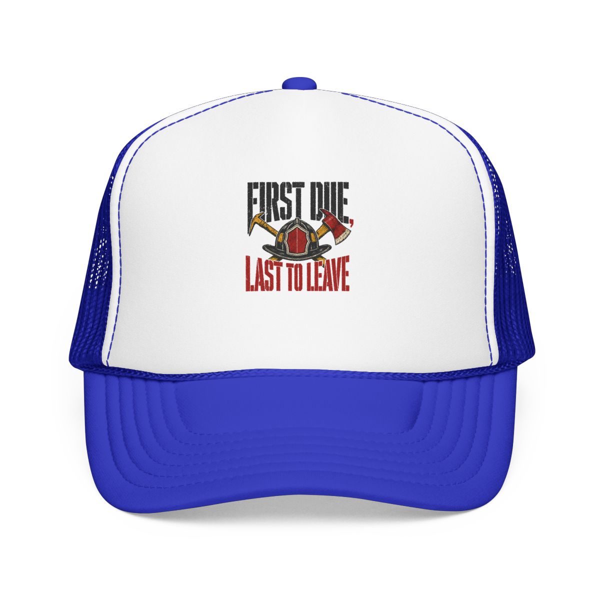 Funny Firefighter Hat — First Due, Last to Leave — hat design