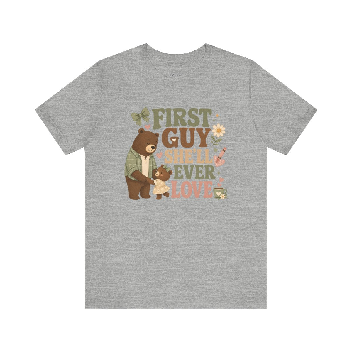 Girl Dad T-Shirt — First Guy She'll Ever Love — girl dad t-shirt design
