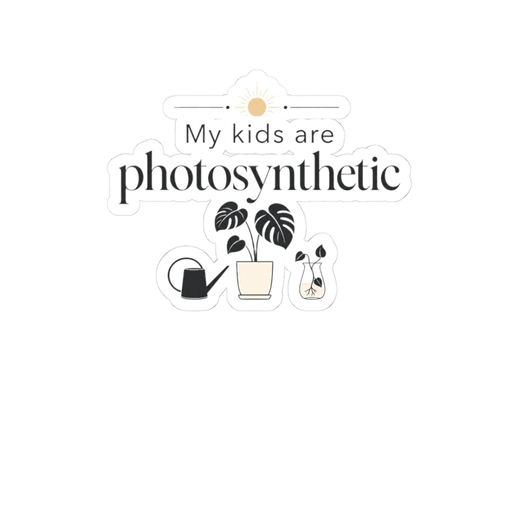 Plant Parent Sticker — My Kids Are Photosynthetic — plant mom sticker design