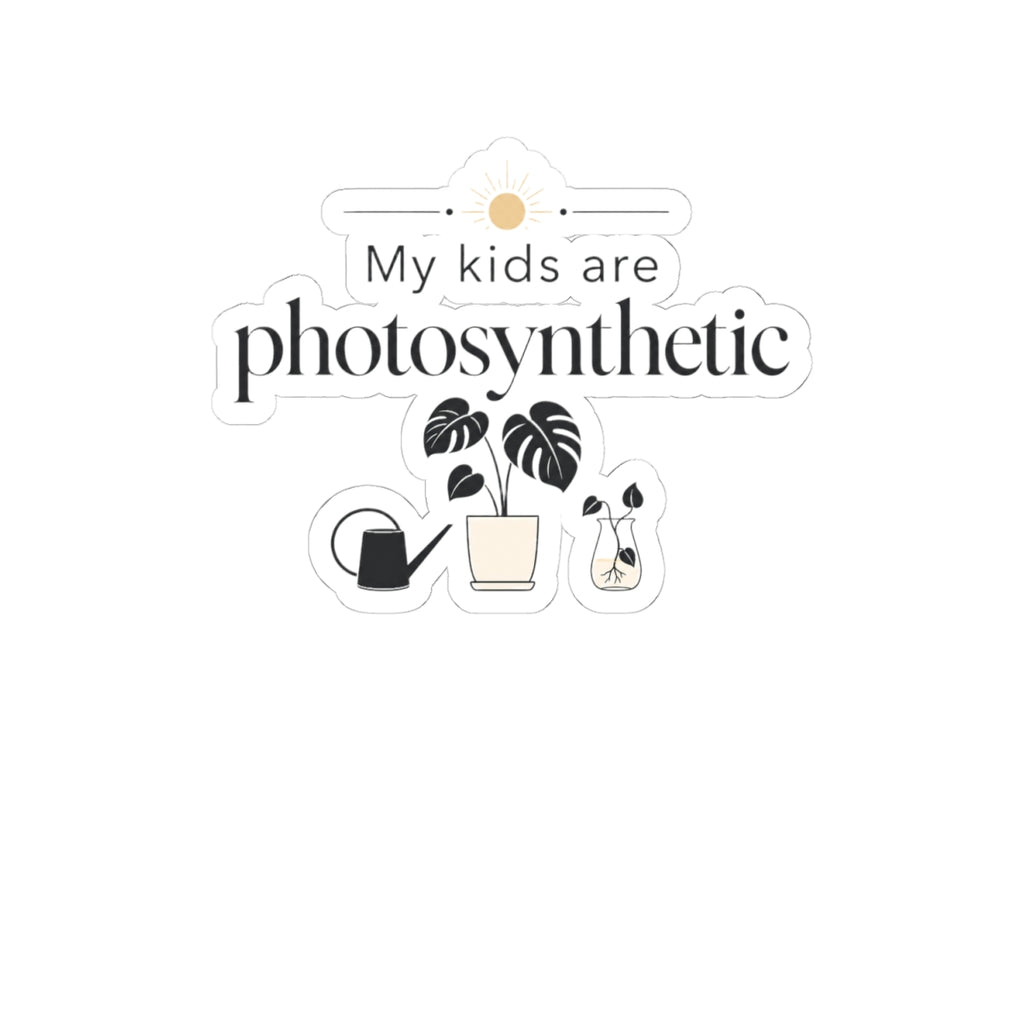 Plant Parent Sticker — My Kids Are Photosynthetic — plant mom sticker design