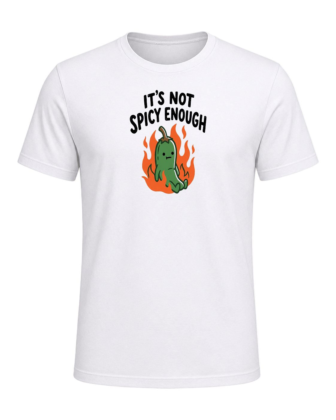 IT'S NOT SPICY ENOUGH — White