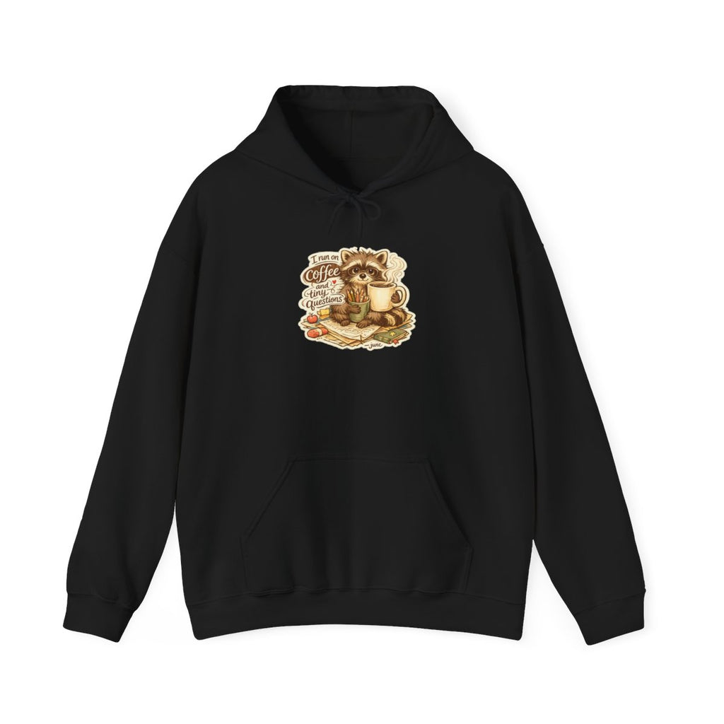 Kindergarten Teacher Hoodie — I Run on Coffee and Tiny Questions — hoodie design by June