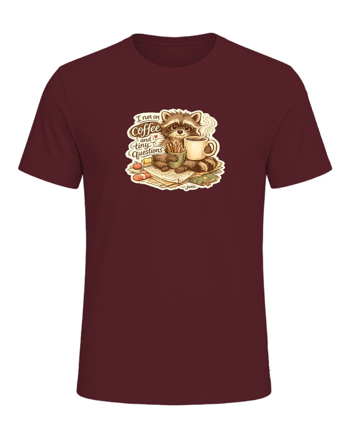 I Run On Coffee And Tiny Questions Tee — Maroon