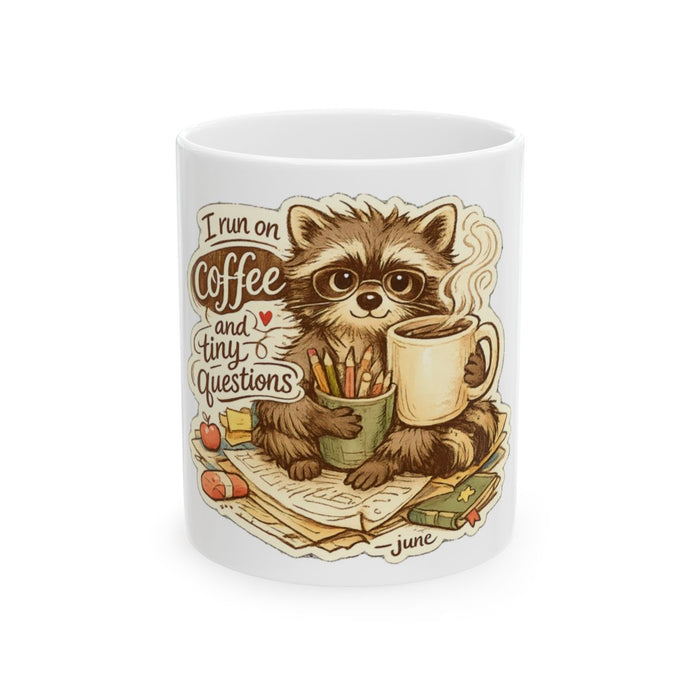 Kindergarten Teacher Mug — I Run on Coffee and Tiny Questions