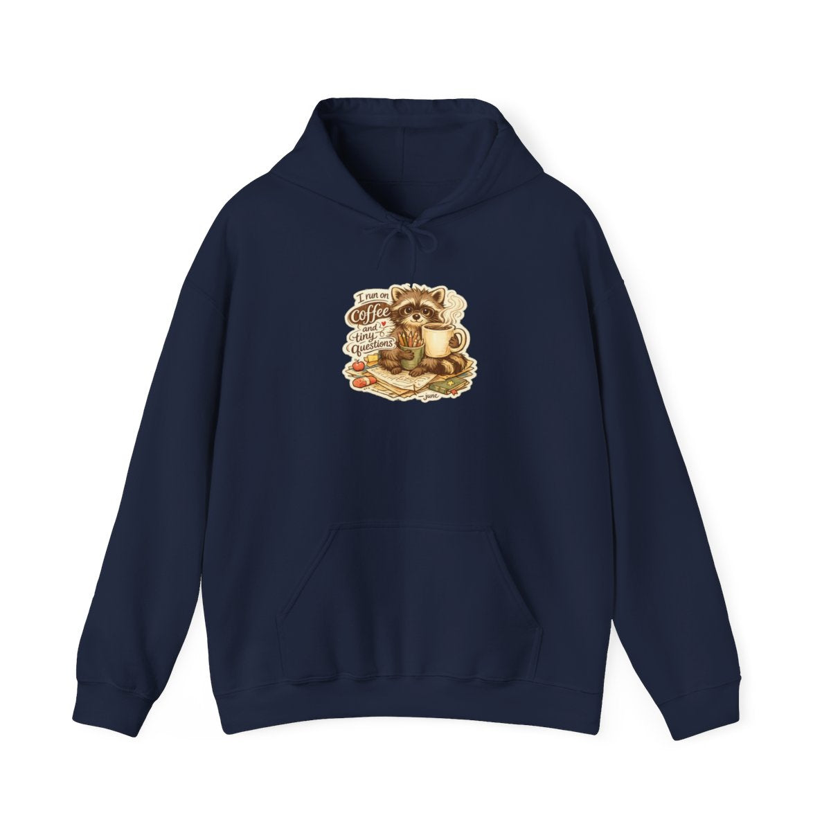 Kindergarten Teacher Hoodie — I Run on Coffee and Tiny Questions — hoodie design by June