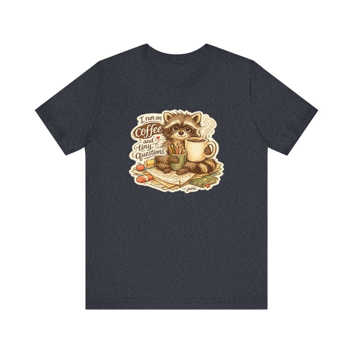 Kindergarten Teacher T-Shirt — I Run on Coffee and Tiny Questions — t-shirt design by June