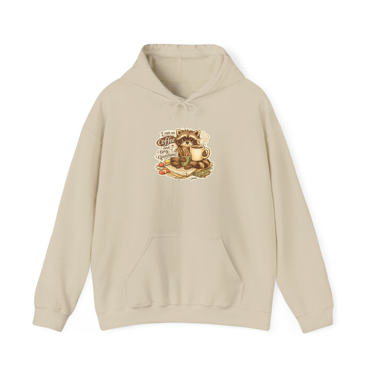 Kindergarten Teacher Hoodie — I Run on Coffee and Tiny Questions — hoodie design by June