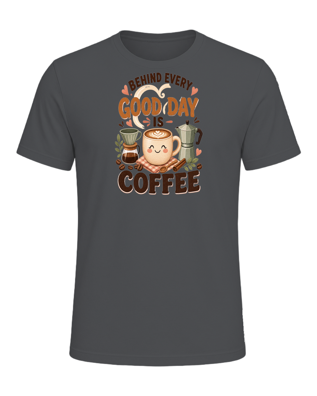 BEHIND EVERY GOOD DAY IS COFFEE — Asphalt