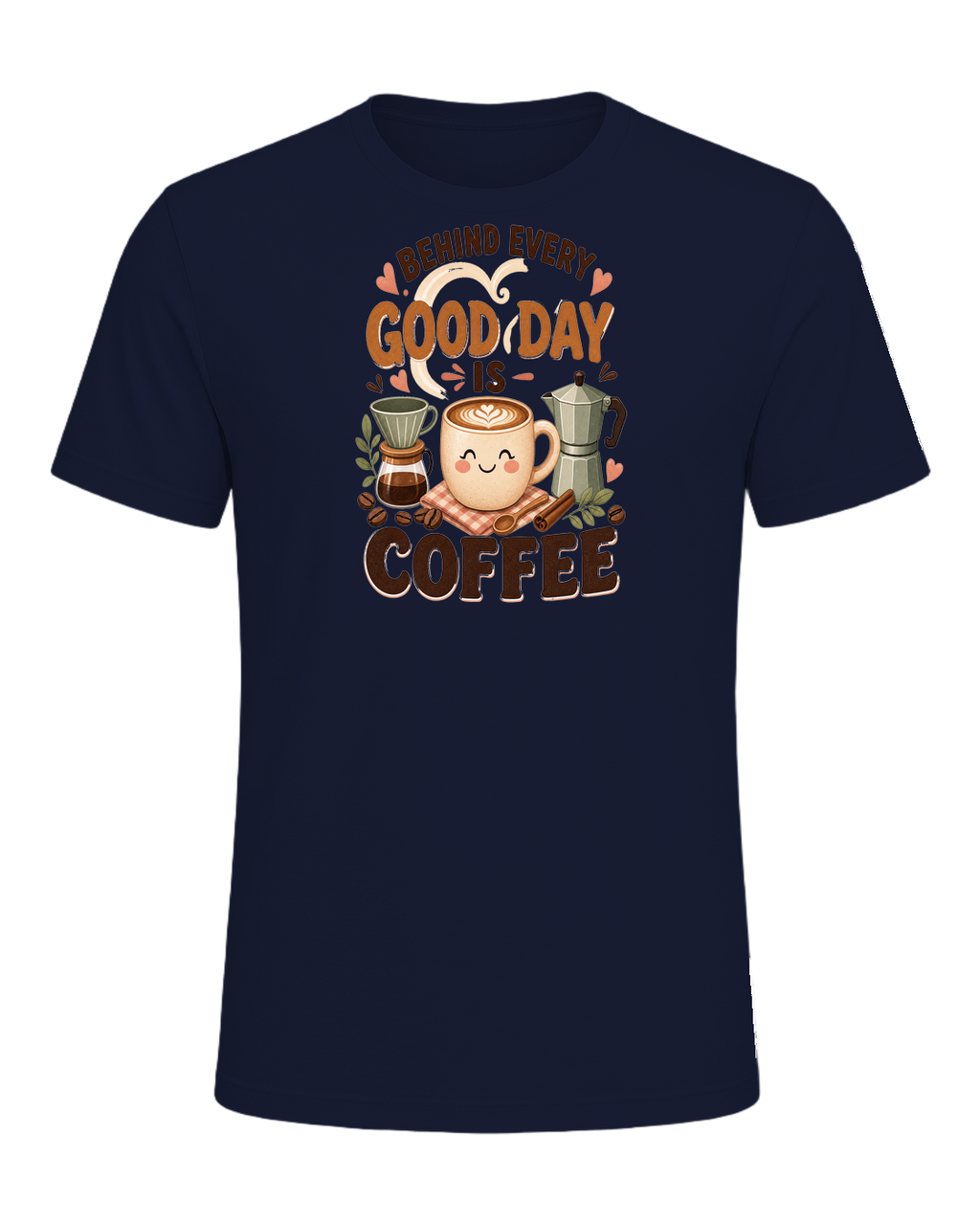 BEHIND EVERY GOOD DAY IS COFFEE — Navy