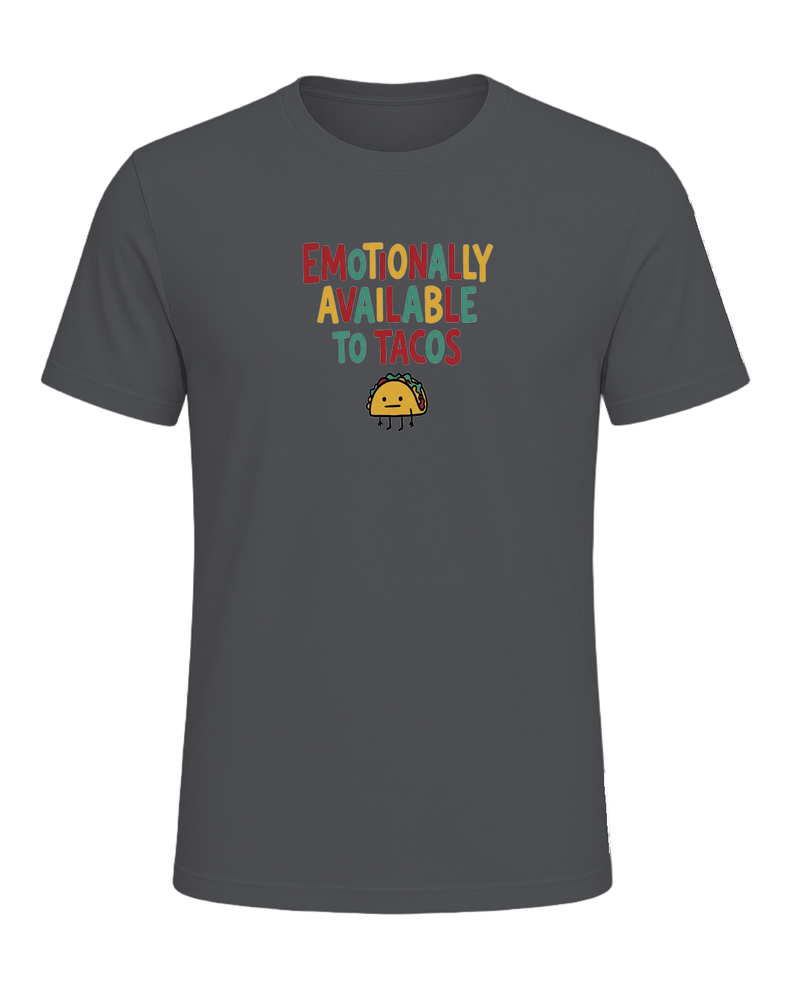 EMOTIONALLY AVAILABLE TO TACOS — Asphalt