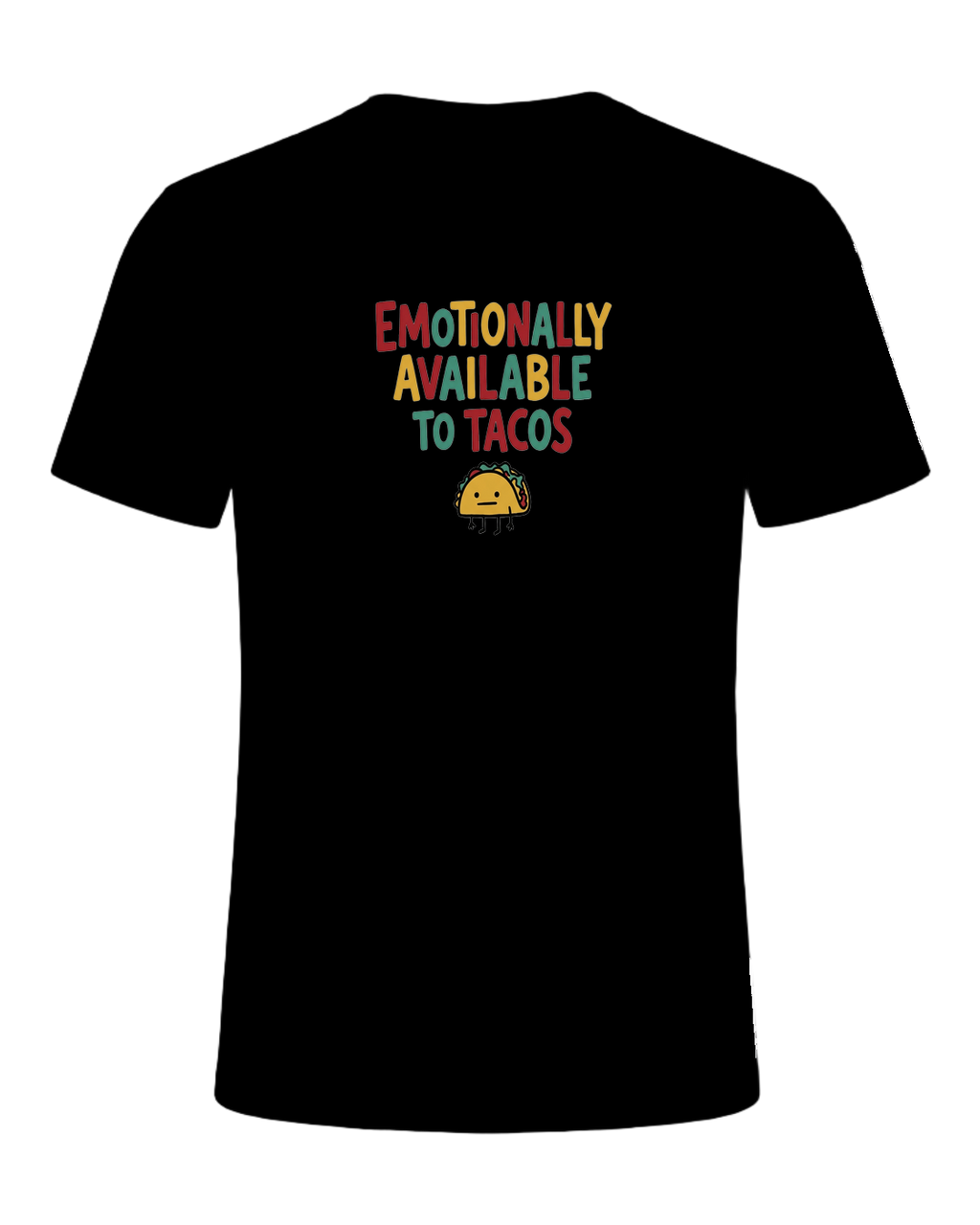 EMOTIONALLY AVAILABLE TO TACOS — Black