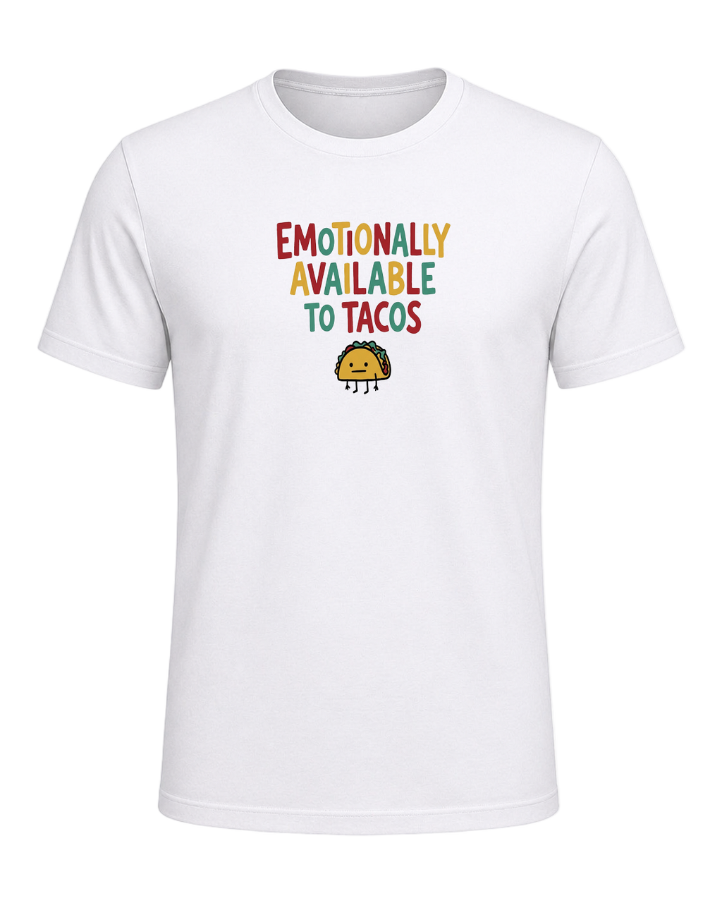 EMOTIONALLY AVAILABLE TO TACOS — White