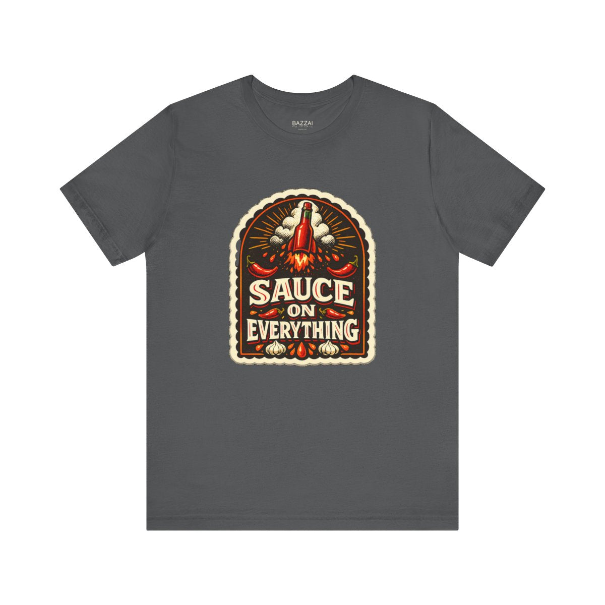 Hot Sauce Lover T-Shirt — Sauce on Absolutely Everything — t-shirt design by Sol