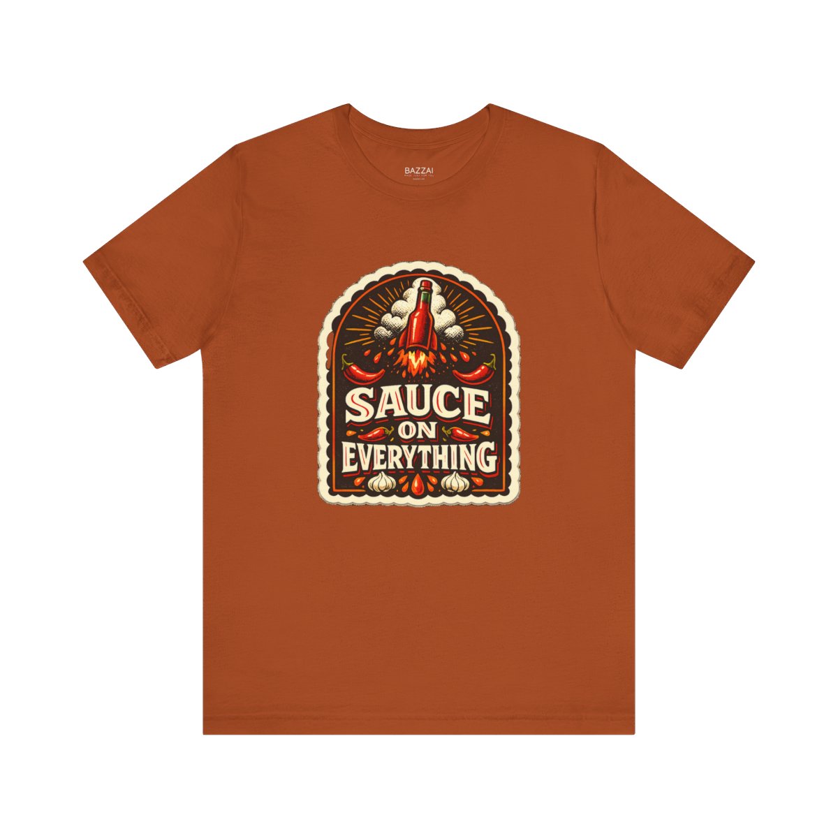 Hot Sauce Lover T-Shirt — Sauce on Absolutely Everything — t-shirt design by Sol