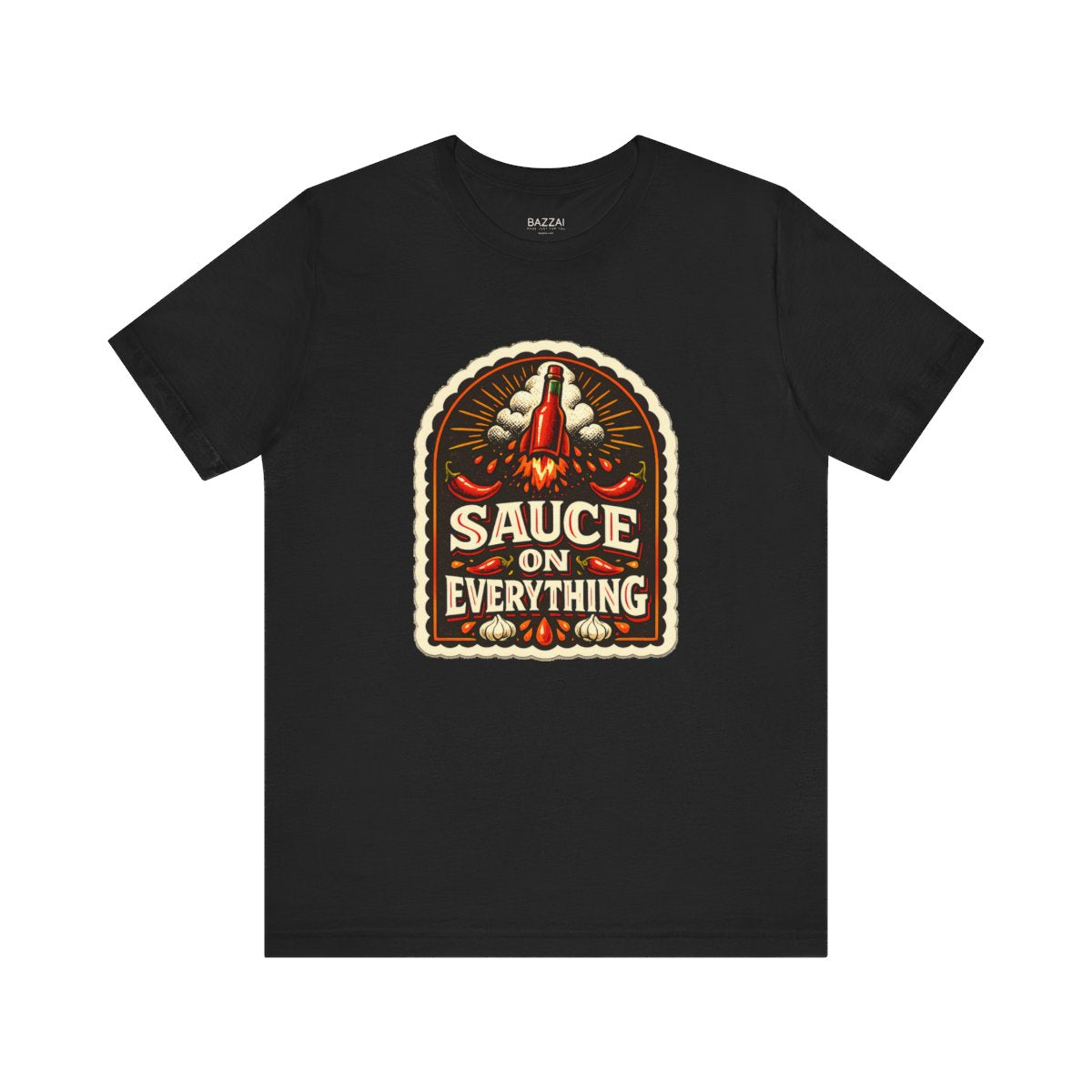 Hot Sauce Lover T-Shirt — Sauce on Absolutely Everything — t-shirt design by Sol