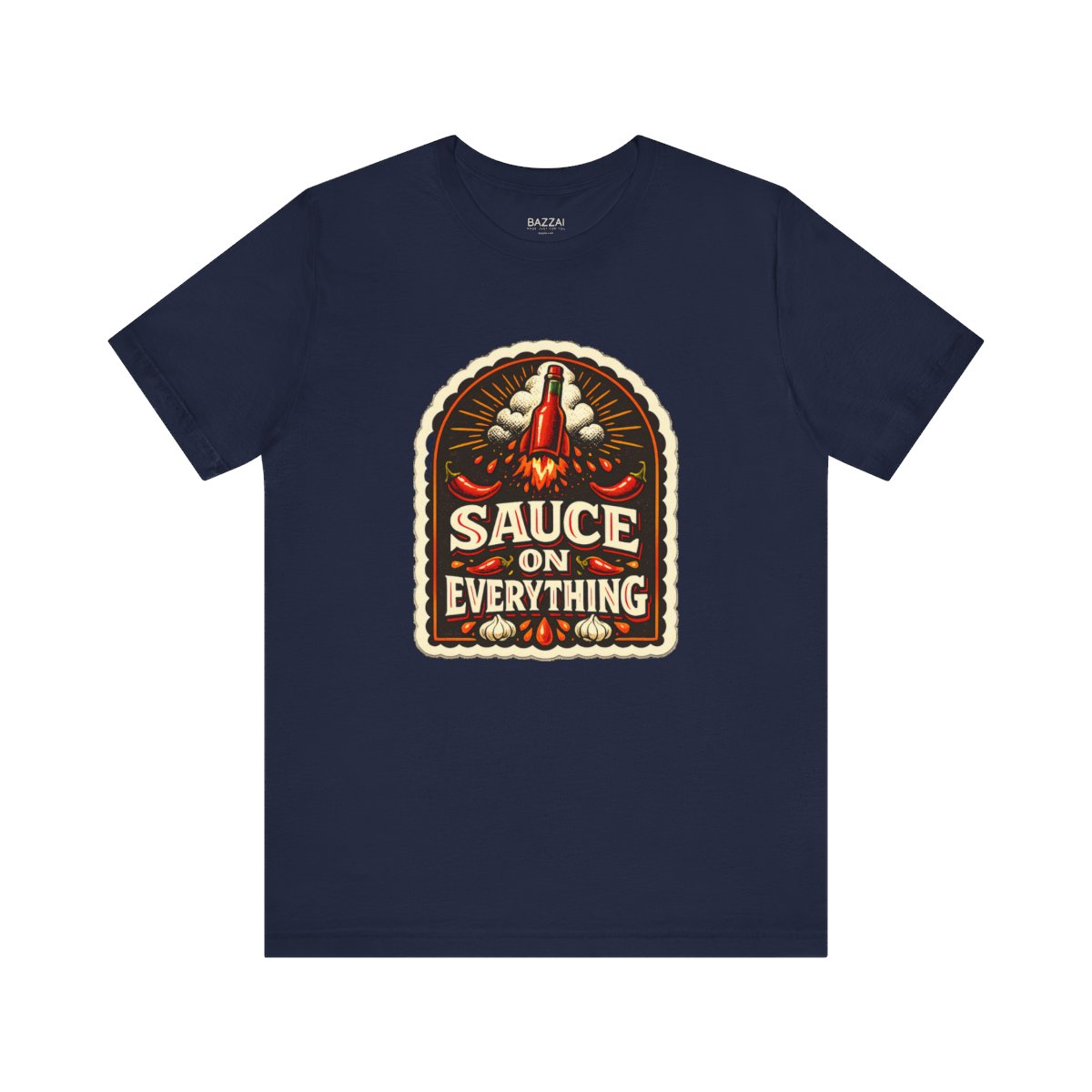 Hot Sauce Lover T-Shirt — Sauce on Absolutely Everything — t-shirt design by Sol