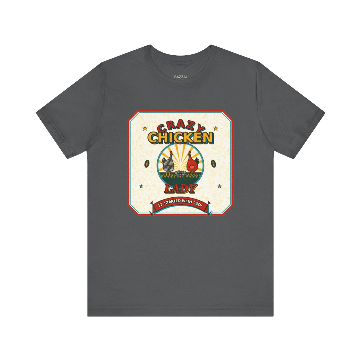 Crazy Chicken Lady T-Shirt — It Started with Two — backyard chicken t-shirt design