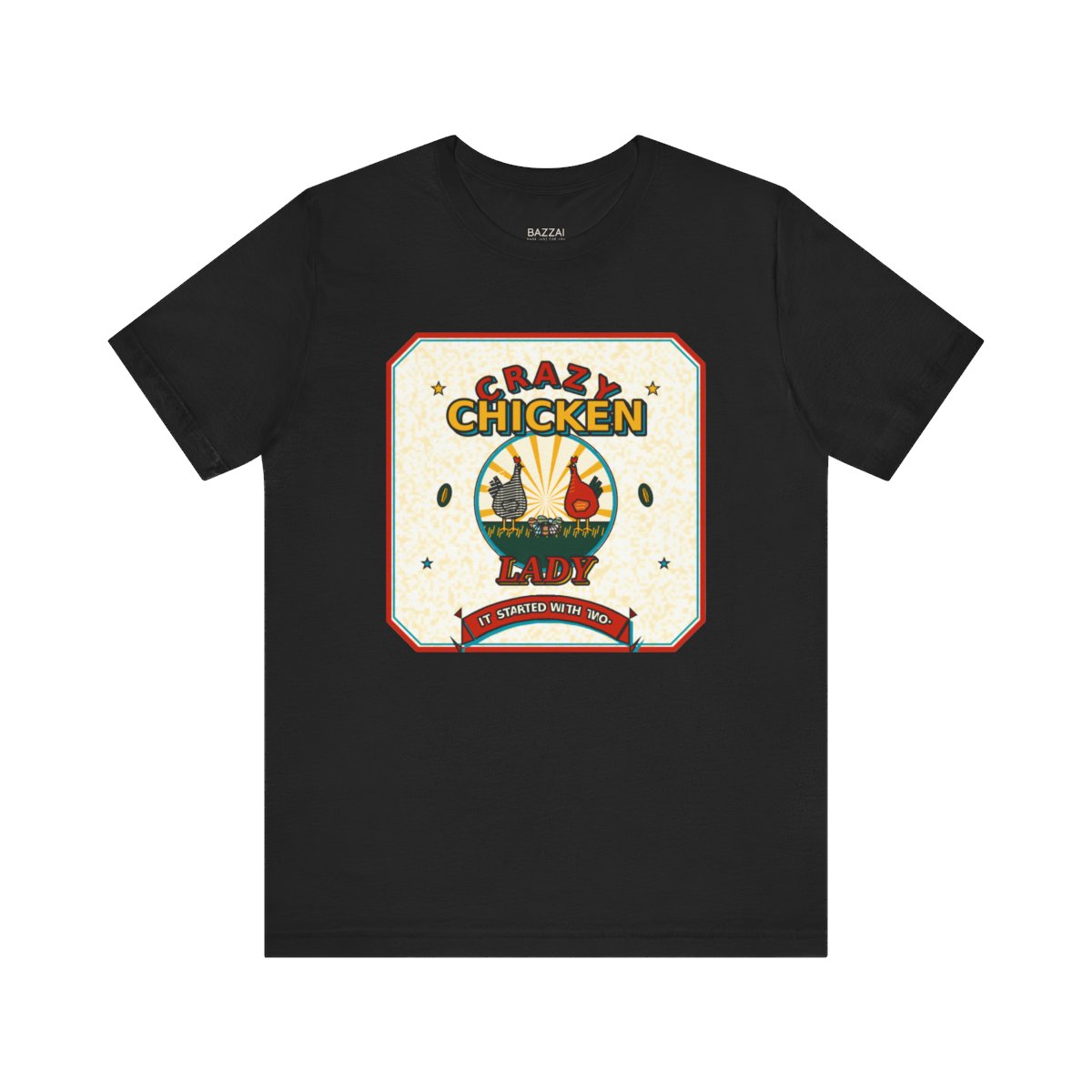 Crazy Chicken Lady T-Shirt — It Started with Two — backyard chicken t-shirt design