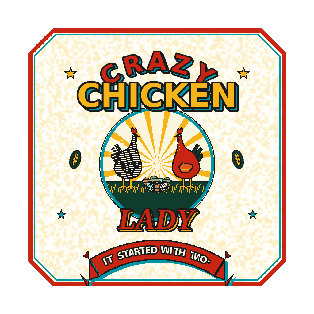 Crazy Chicken Lady. It Started With Two.