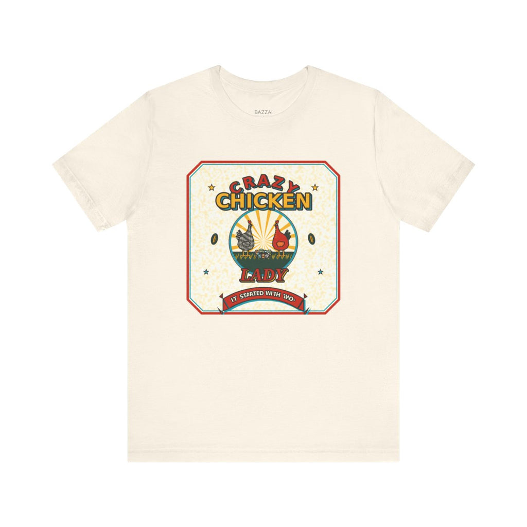 Crazy Chicken Lady T-Shirt — It Started with Two — backyard chicken t-shirt design