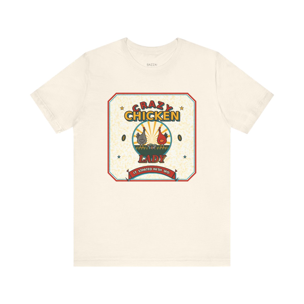 Crazy Chicken Lady T-Shirt — It Started with Two — backyard chicken t-shirt design