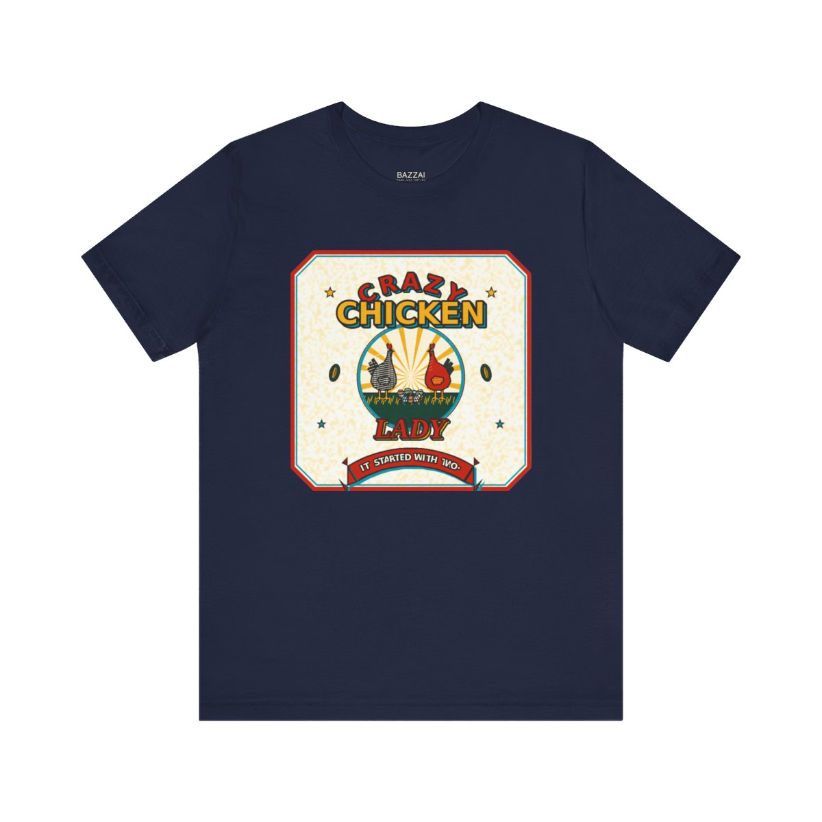 Crazy Chicken Lady T-Shirt — It Started with Two — backyard chicken t-shirt design