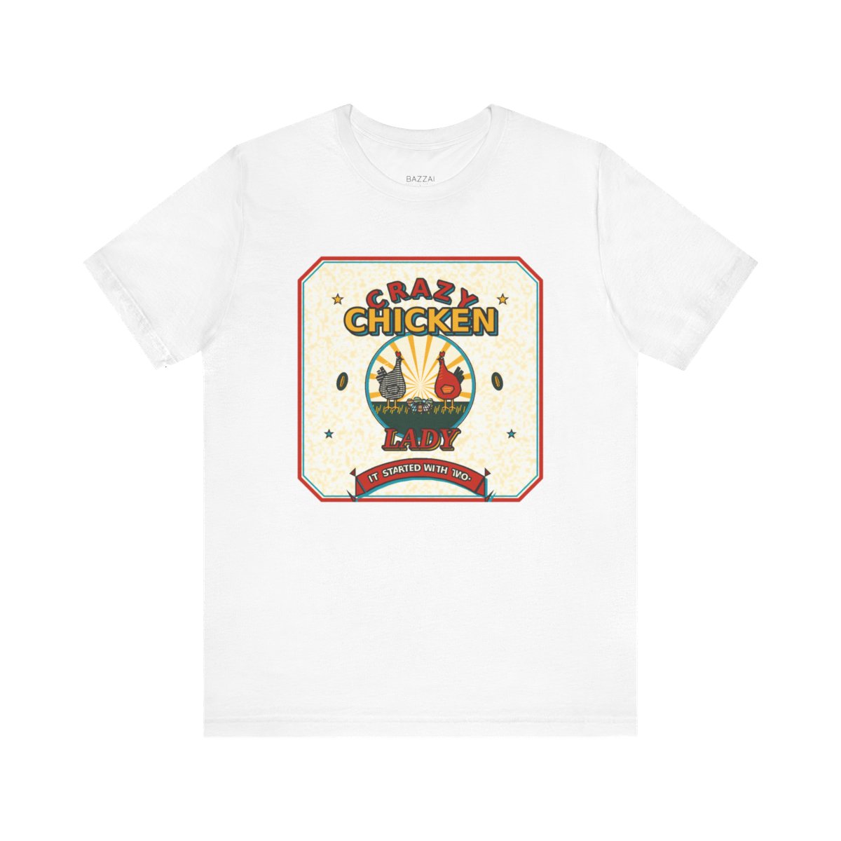 Crazy Chicken Lady T-Shirt — It Started with Two — backyard chicken t-shirt design