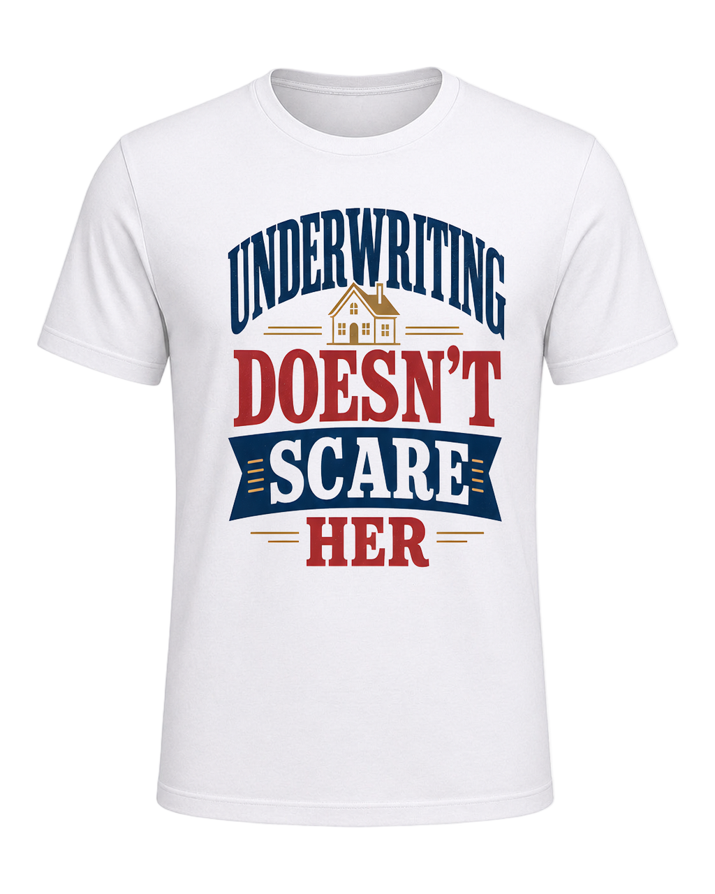UNDERWRITING DOESN'T SCARE HER — White