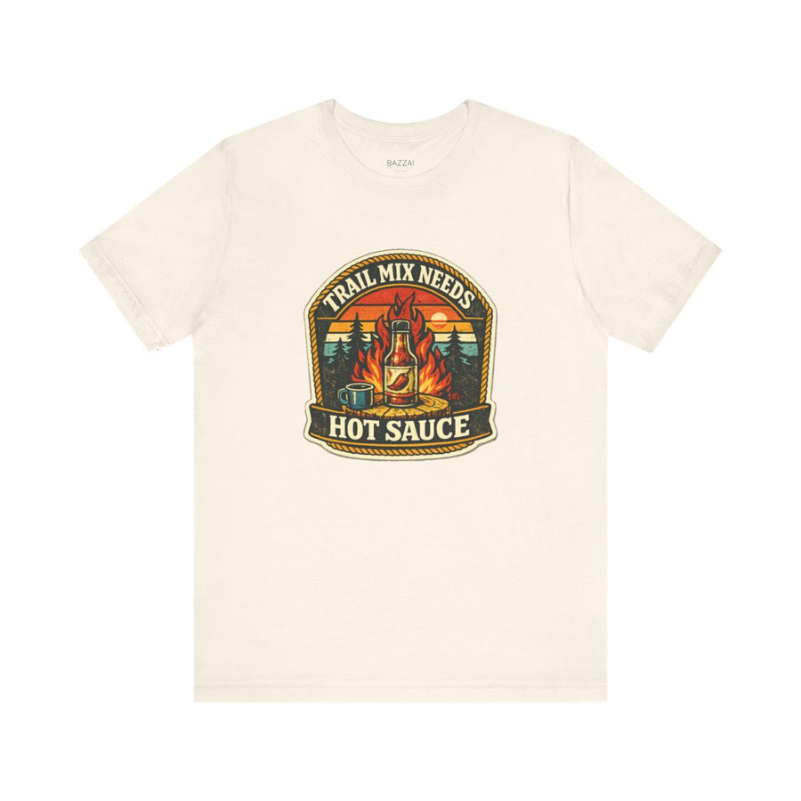 Camping Hot Sauce T-Shirt — Trail Mix Needs Hot Sauce